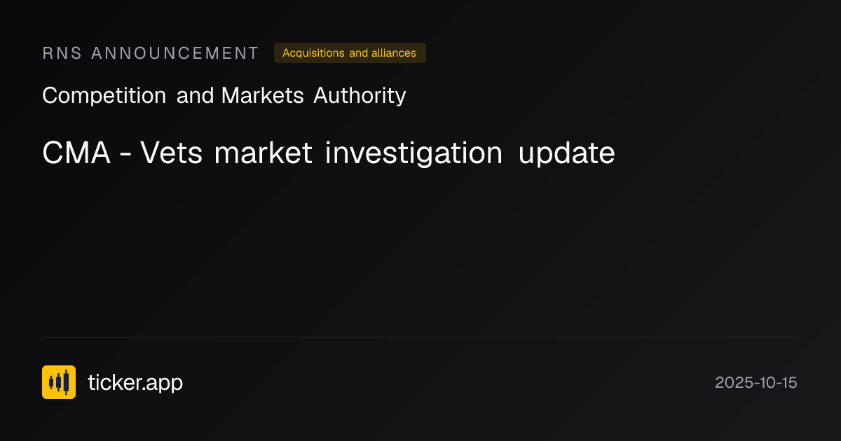 CMA - Vets market investigation update | RNS | Ticker